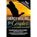 Energy Healing For Couples: Say No to Fighting, Yes To Intimacy - Paperback