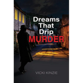 Dreams That Drip Murder - Paperback