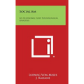 Socialism: An Economic and Sociological Analysis - Hardcover