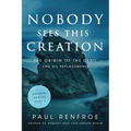 Nobody Sees This Creation: The Origin of the Devil and His Replacements - Paperback