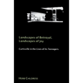 Landscapes of Betrayal, Landscapes of Joy: Curtisville in the Lives of its Teenagers - Paperback