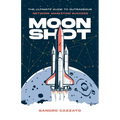 Moon Shot: The Ultimate Guide to Outrageous Network Marketing Success - Paperback
