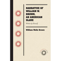 Narrative of William W. Brown, an American Slave: Written by Himself - Paperback