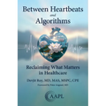 Between Heartbeats and Algorithms: Reclaiming What Matters in Healthcare - Paperback