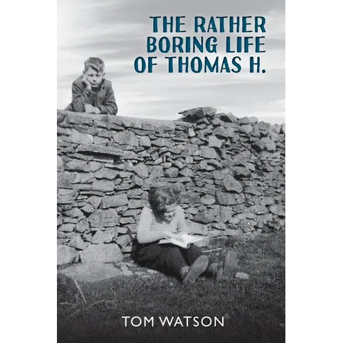 The Rather Boring Life of Thomas H. - Paperback