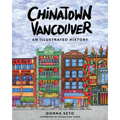 Chinatown Vancouver: An Illustrated History - Paperback