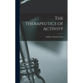 The Therapeutics of Activity - Hardcover