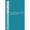 Herding Words: A Brand Copywriter's Guide - Paperback
