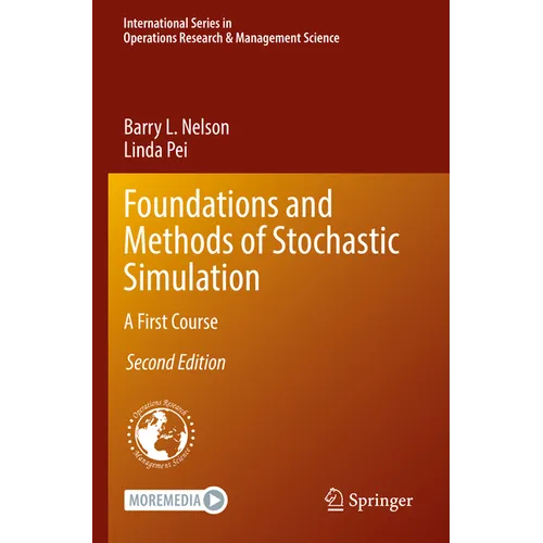 Foundations and Methods of Stochastic Simulation: A First Course - Paperback