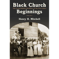 Black Church Beginnings: The Long-Hidden Realities of the First Years - Paperback