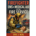 Firefighter EMS & Medical Aid in the Fire Service - Paperback