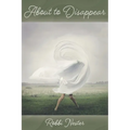 About to Disappear - Paperback