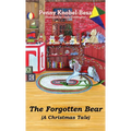 The Forgotten Bear: A Christmas Tale - Hardcover