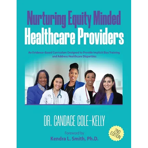 Nurturing Equity Minded Healthcare Providers - Paperback
