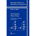Stochastic Petri Nets: Modelling, Stability, Simulation - Hardcover