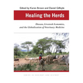 Healing the Herds: Disease, Livestock Economies, and the Globalization of Veterinary Medicine - Paperback