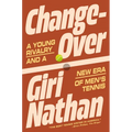 Changeover: A Young Rivalry and a New Era of Men's Tennis - Hardcover
