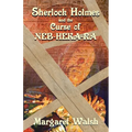 Sherlock Holmes and The Curse of Neb-Heka-Ra - Paperback