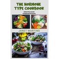 The Hormone-Type Cookbook: Unlock the secrets of balanced hormones - Paperback