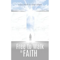 Free to Walk in Faith - Paperback
