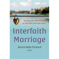 Interfaith Marriage: Working for World Peace at the Most Intimate Level - Paperback
