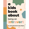A Kids Book about Being an Introvert - Hardcover
