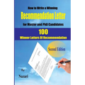How to Write a winning Recommendation Letter for Master and PhD Candidates: 100 Winner Letters Of Recommendation - Paperback
