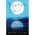 Touching Silence: Energy, Stillness & The Power To Heal - Paperback