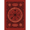 The Book of Four Occult Philosophers: Three Centuries of Incantations, Charms & Ritual Magic - Hardcover