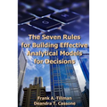 The Seven Rules for Building Effective Analytical Models for Decisions - Paperback