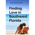 Finding Love in Southwest Florida - Paperback