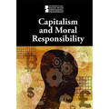 Capitalism and Moral Responsibility - Library Binding