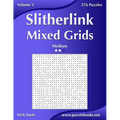 Slitherlink Mixed Grids - Medium - Volume 3 - 276 Puzzles - Paperback
