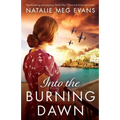 Into the Burning Dawn: Heartbreaking and gripping World War 2 historical fiction set in Italy - Paperback