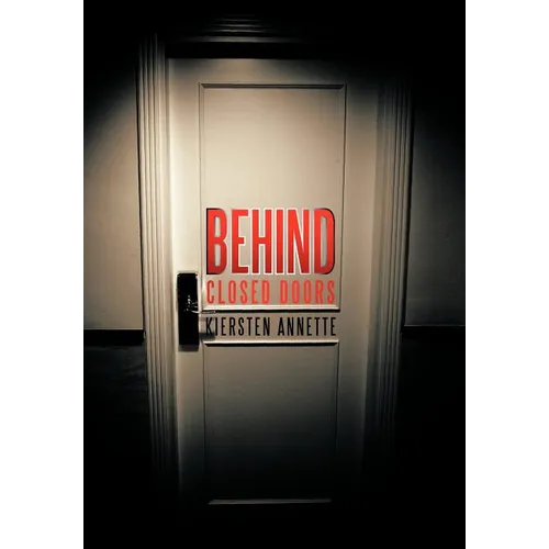 Behind Closed Doors - Hardcover