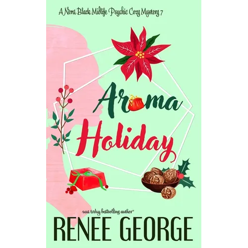 Aroma Holiday: A Paranormal Women's Fiction Cozy Mystery Novel - Paperback