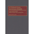 International Banking Crises: Large-Scale Failures, Massive Government Interventions - Hardcover