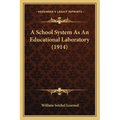 A School System As An Educational Laboratory (1914) - Paperback