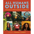 All Humans Outside: Stories of Belonging in Nature - Hardcover