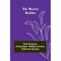 The Master Builder - Paperback
