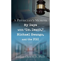A Physician's Memoir: My Days with 'Dr. Death, ' Michael Swango, and the FBI - Paperback