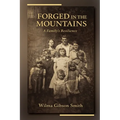 Forged in the Mountains: A Family's Resilience - Paperback