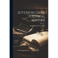 Jefferson Davis Political Soldier - Paperback