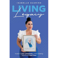 Living Legacy: Invest in Your Community While Creating Significant Cash Flow - Paperback