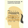 Chanakya - A visionary Human Resource Manager - Paperback