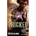 Tricked: The Iron Druid Chronicles, Book Four - Mass Market Paperbound
