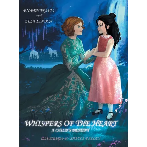 Whispers of the Heart: A Child's Destiny - Hardcover