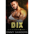 Dix (Elite 8 Studios Book 1) - Paperback