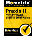 PRAXIS II Music: Content and Instruction (5114) Exam Secrets Study Guide: PRAXIS II Test Review for the PRAXIS II: Subject Assessments - Paperback