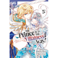 The Prince Is in the Villainess' Way!, Volume 5 - Paperback
